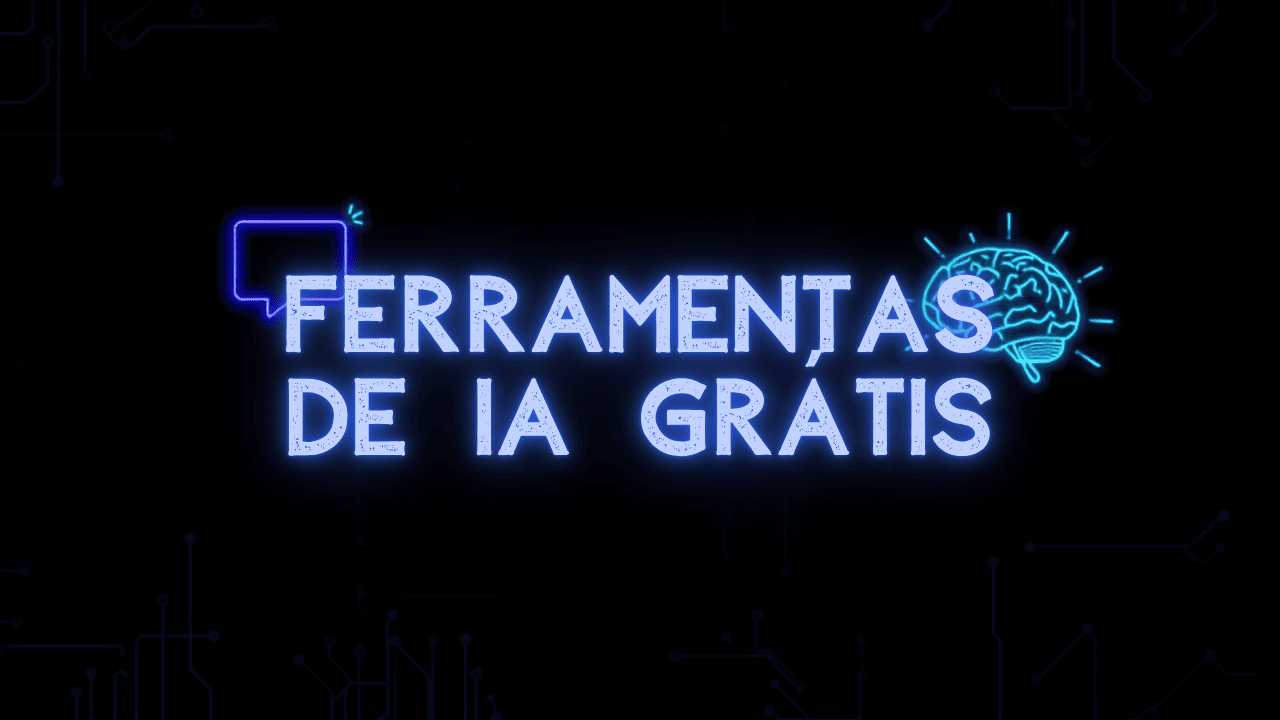Titulo Ferramentas de IA gratis em neon azul com balao de conversa e cerebro, fundo escuro de circuito