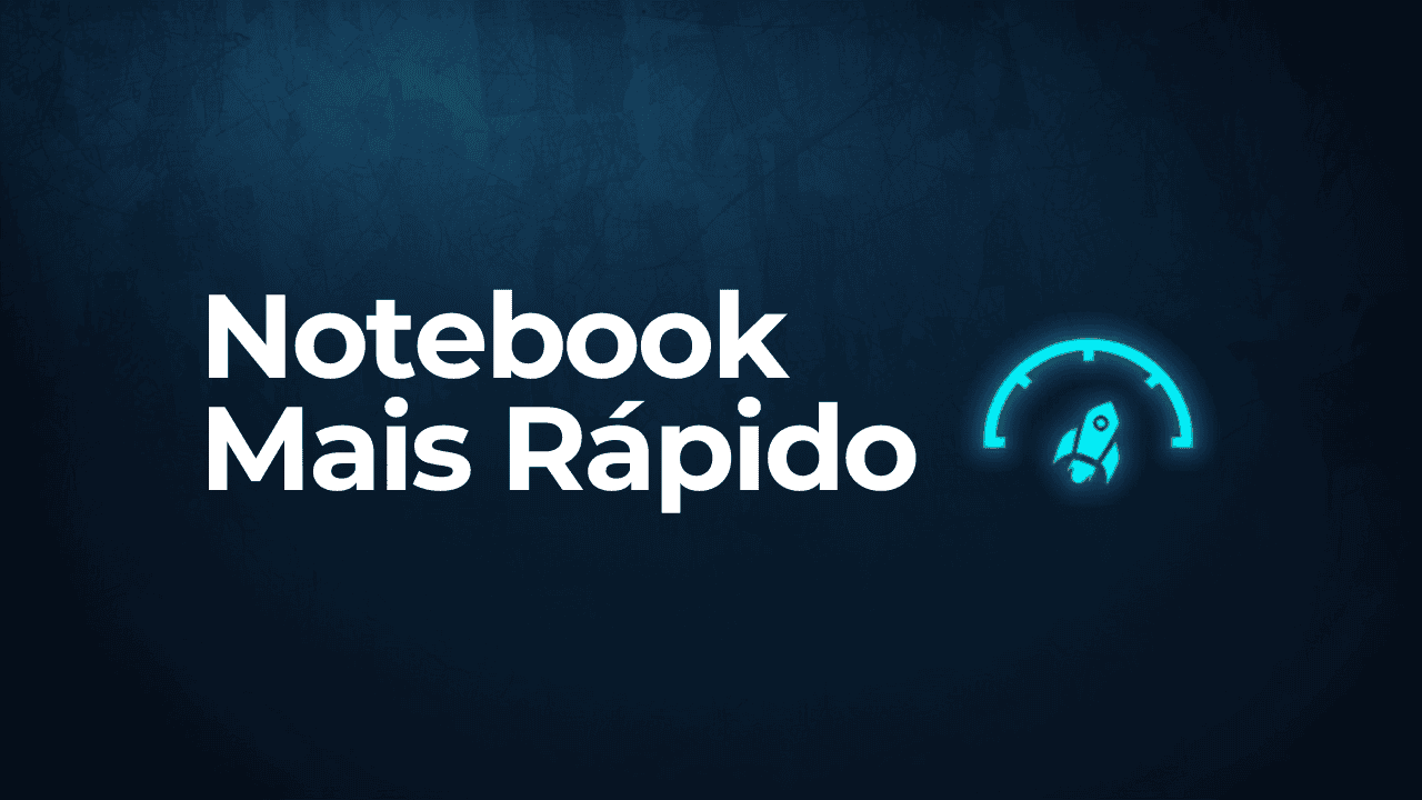 Como Deixar o Notebook Mais Rápido Sem Formatar