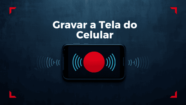 Como Gravar a Tela do Celular com Áudio (Android)