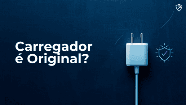 Como Saber se o Carregador do Celular é Original