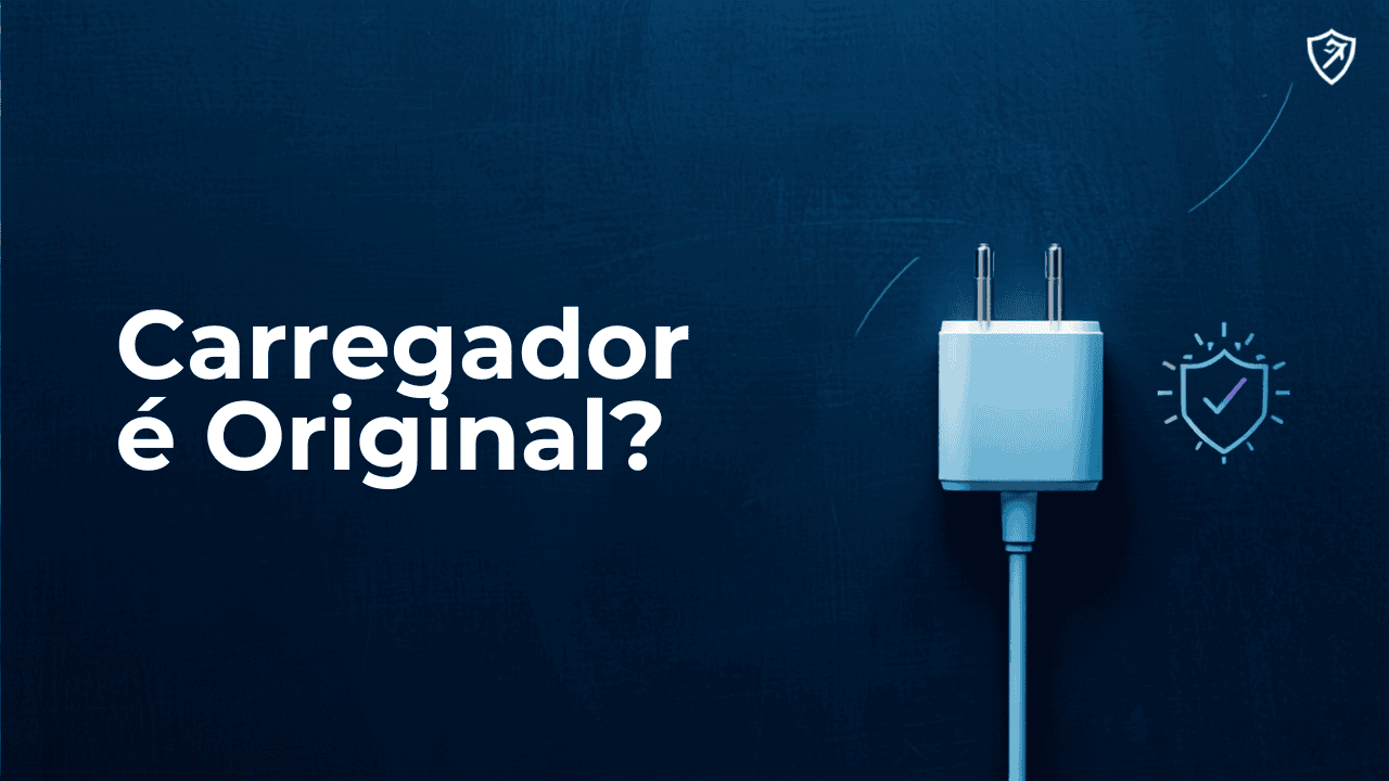 Como Saber se o Carregador do Celular é Original