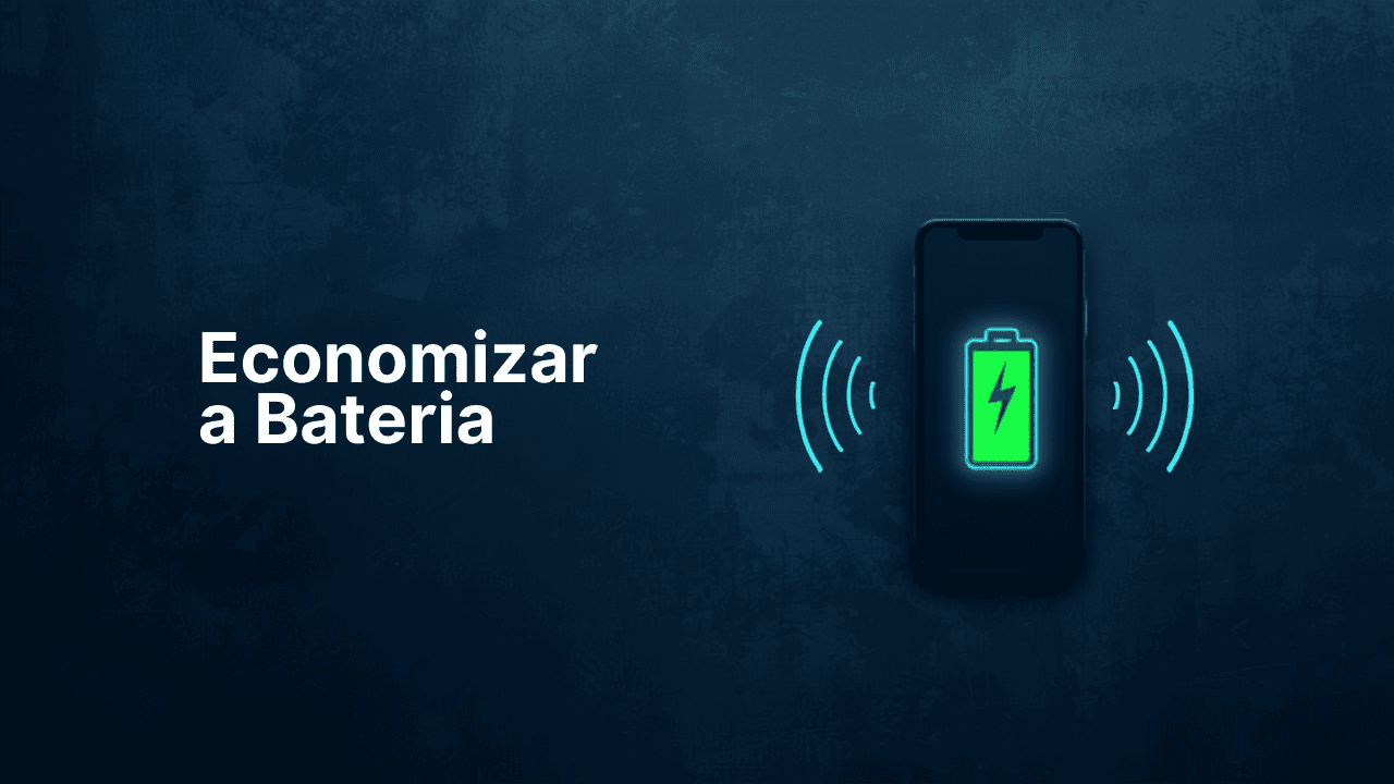 Como Economizar a Bateria do Celular Que Descarrega Rápido