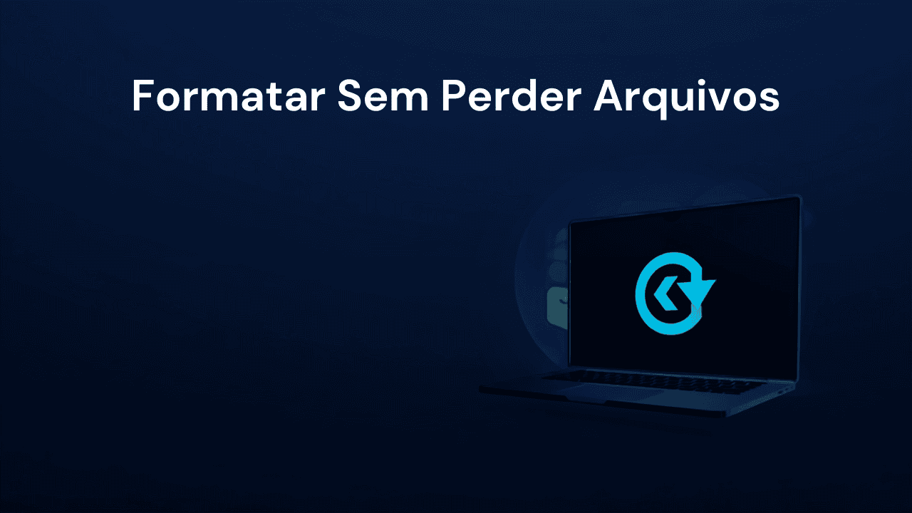 Como Formatar o PC Sem Perder os Arquivos