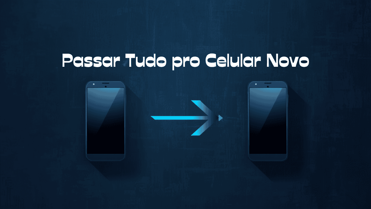 Como Transferir Tudo de um Android Antigo Para o Novo