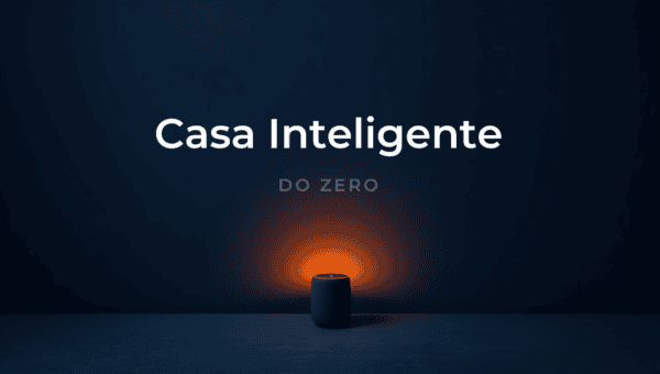 Como Montar uma Casa Inteligente Para Iniciantes