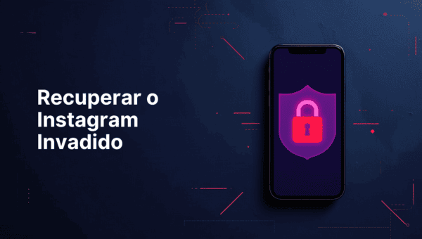 Como Recuperar a Conta do Instagram Hackeada