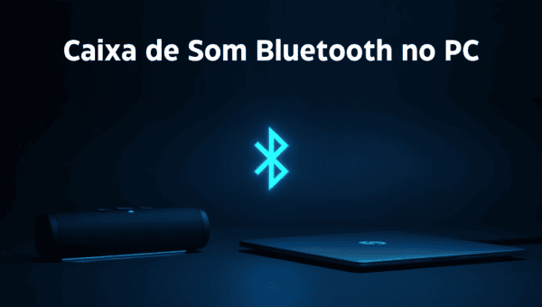 Como Conectar Caixa de Som Bluetooth no PC e no Notebook
