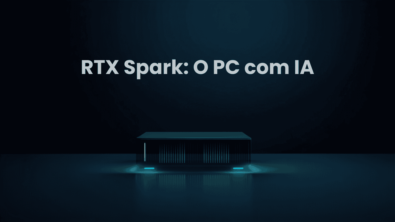RTX Spark: O Que É o PC com IA da NVIDIA e Microsoft