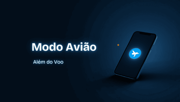 Modo Avião: 5 Usos Além do Voo (e 1 Mito Comum)