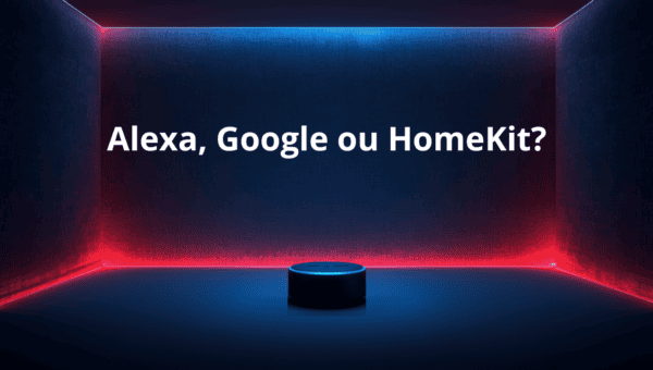 Alexa, Google ou HomeKit? Qual escolher antes de comprar