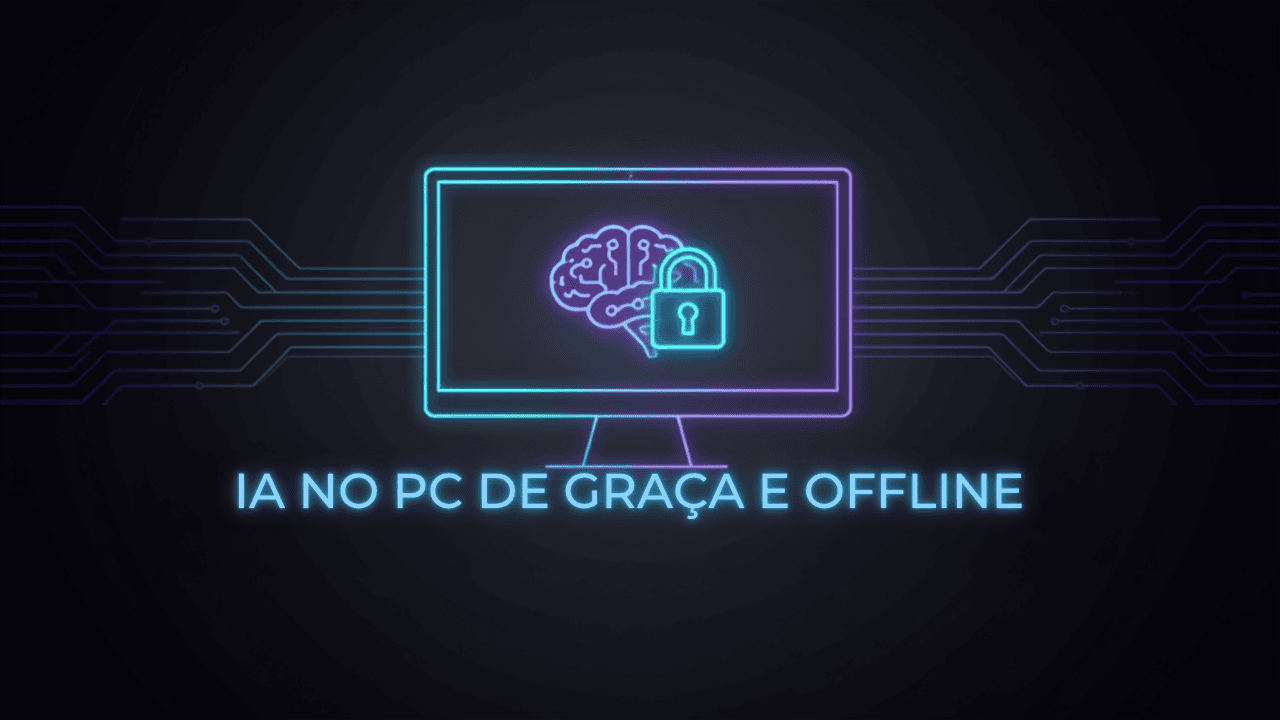 Como Rodar IA no PC de Graça (Offline e Privada)