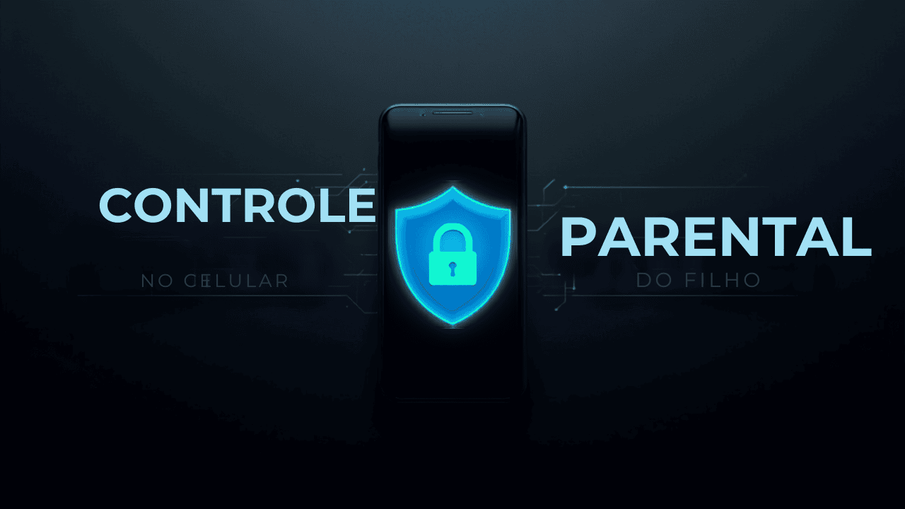 Celular com escudo de cadeado e o texto Controle Parental no celular do filho