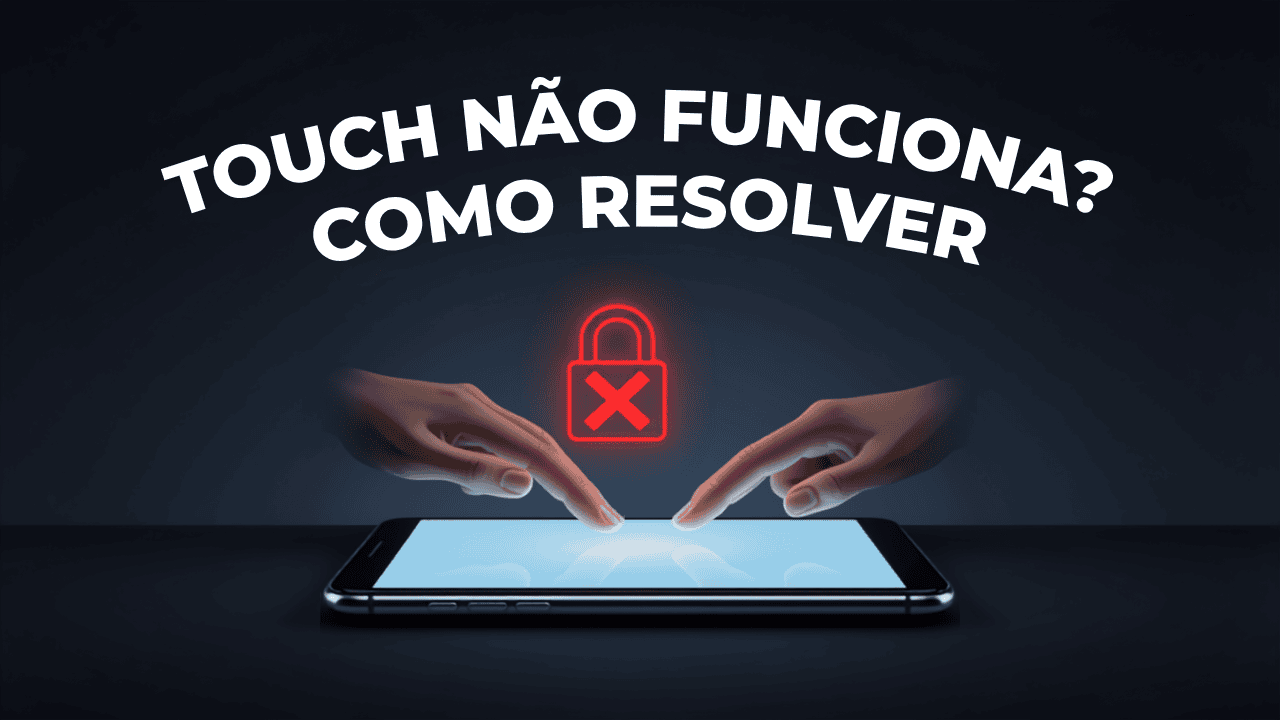 Touch do Celular Não Funciona? 8 Coisas Para Tentar