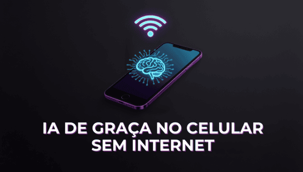 IA de Graça no Celular, Sem Internet e Sem Entregar Seus Dados